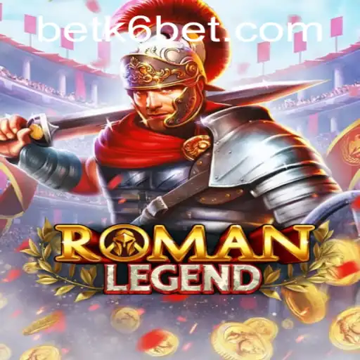 Explore the Epic Adventures of RomanLegend with Seamless Access via k6bet PH Login